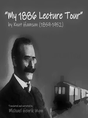 cover image of My 1886 Lecture Tour, by Knut Hamsun (1859–1952)
